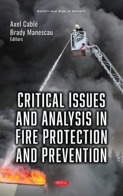 Critical Issues and Analysis in Fire Protection and Prevention, Hardback Book