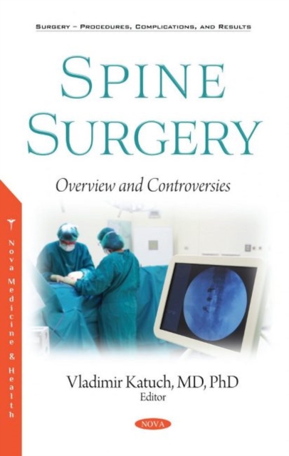 Spine Surgery : Overview and Controversies, Hardback Book