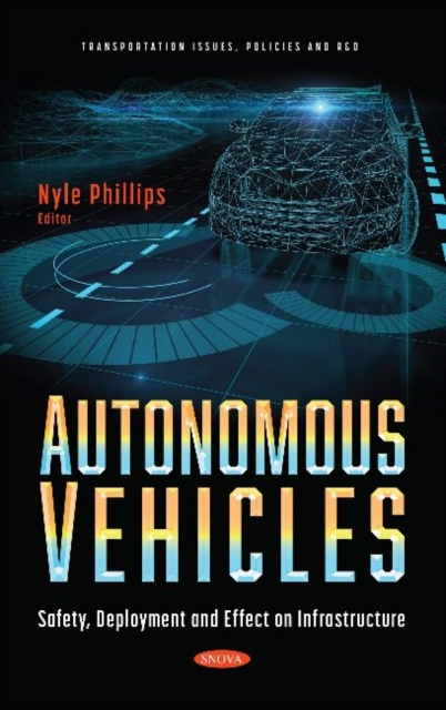 Autonomous Vehicles : Safety, Deployment and Effect on Infrastructure, Hardback Book