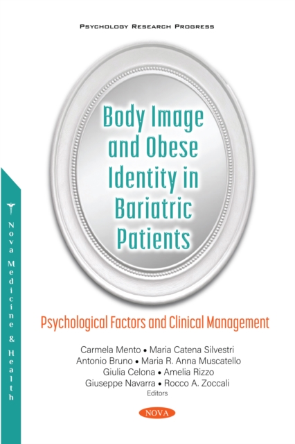 Body Image and Obese Identity in Bariatric Patients: Psychological Factors and Clinical Management, PDF eBook