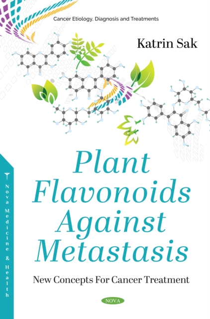 Plant Flavonoids Against Metastasis: New Concepts For Cancer Treatment, PDF eBook