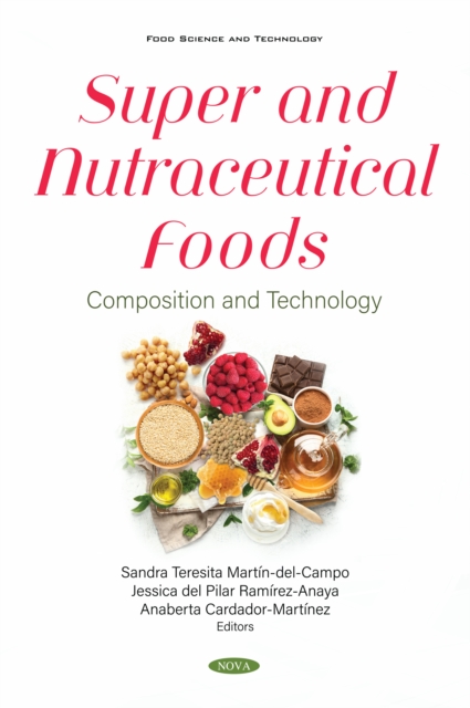 Super and Nutraceutical Foods: Composition and Technology, PDF eBook