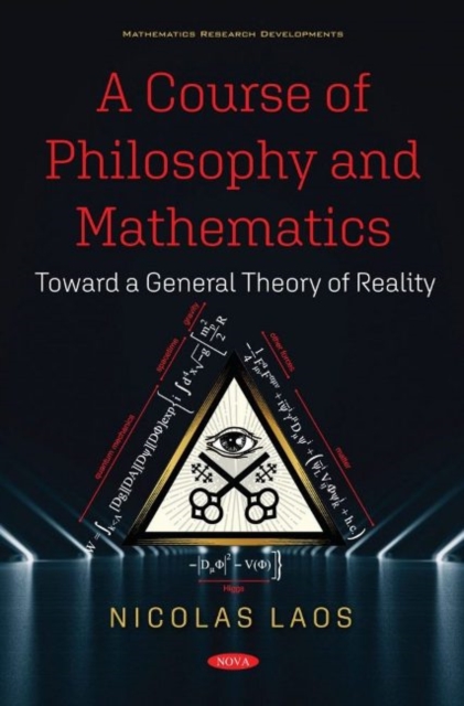 A Course of Philosophy and Mathematics : Toward a General Theory of Reality, Hardback Book