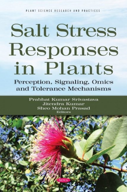 Salt Stress Responses in Plants : Perception, Signaling, Omics and Tolerance Mechanisms, Hardback Book