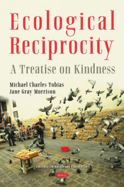 Ecological Reciprocity : A Treatise on Kindness, Hardback Book