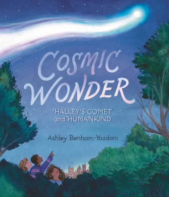 Cosmic Wonder: Halley's Comet and Humankind, Hardback Book
