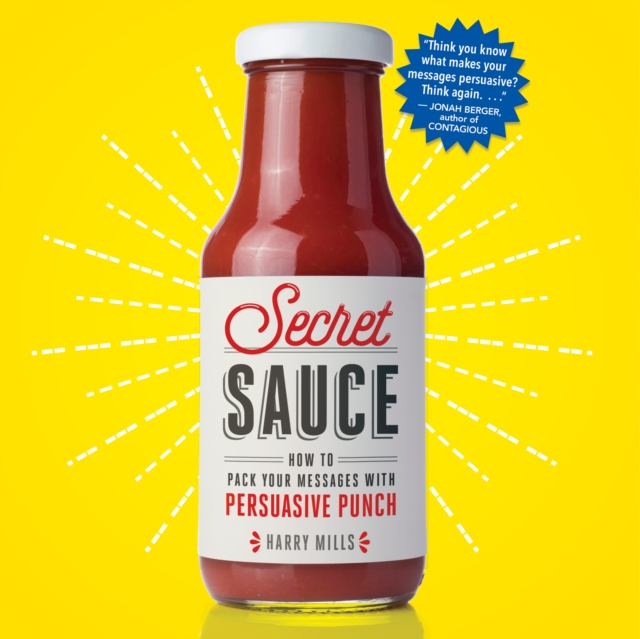 Secret Sauce : How to Pack Your Messages with Persuasive Punch, eAudiobook MP3 eaudioBook