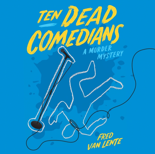 Ten Dead Comedians : A Murder Mystery, eAudiobook MP3 eaudioBook