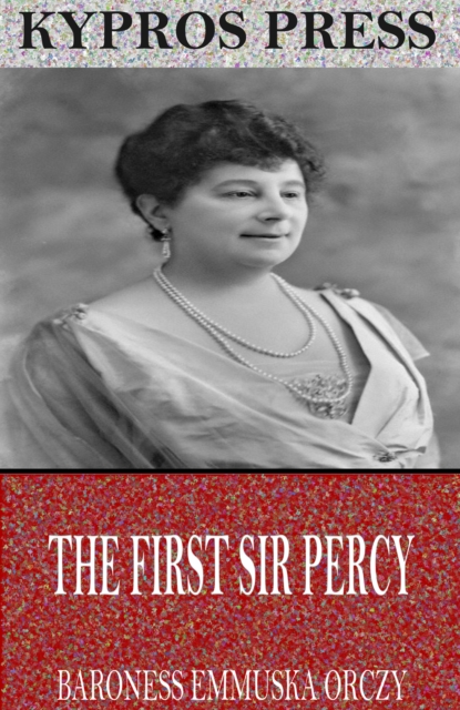The First Sir Percy, EPUB eBook