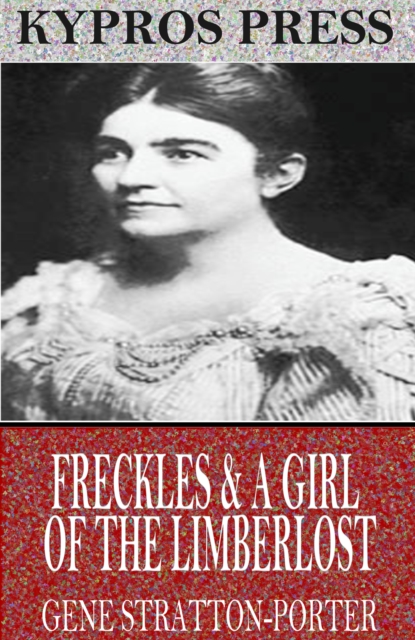Freckles & A Girl of the Limberlost, EPUB eBook