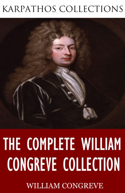 The Complete William Congreve Collection, EPUB eBook