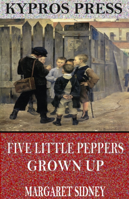 Five Little Peppers Grown Up, EPUB eBook
