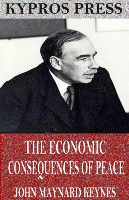The Economic Consequences of Peace, EPUB eBook