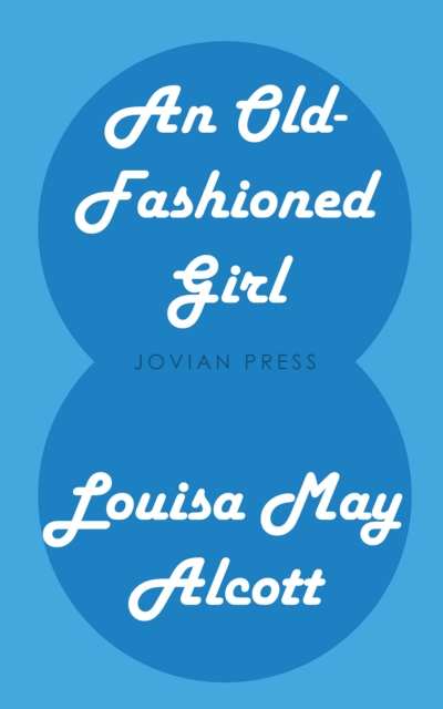 An Old-Fashioned Girl, EPUB eBook