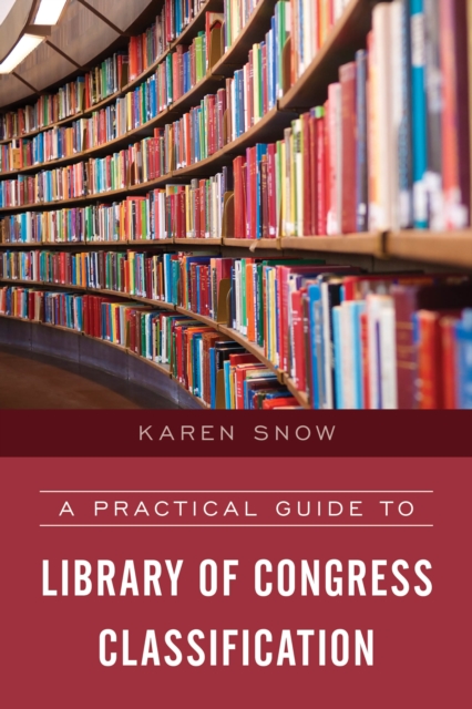 A Practical Guide to Library of Congress Classification, Hardback Book