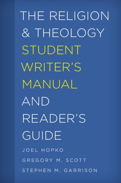 The Religion and Theology Student Writer's Manual and Reader's Guide, Hardback Book