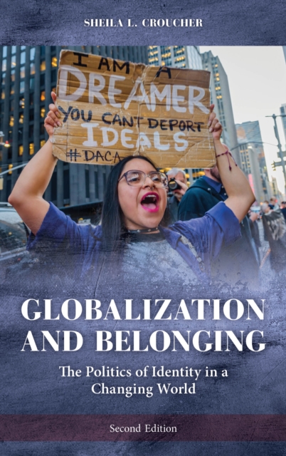 Globalization and Belonging : The Politics of Identity in a Changing World, Hardback Book