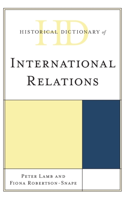 Historical Dictionary of International Relations, Hardback Book