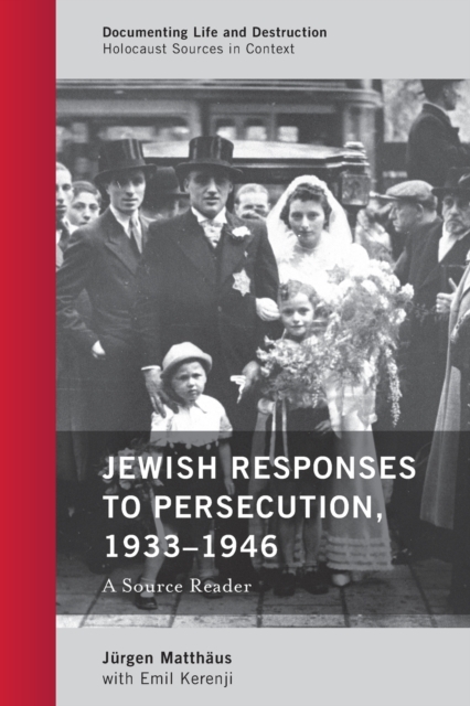 Jewish Responses to Persecution, 1933-1946 : A Source Reader, Paperback / softback Book