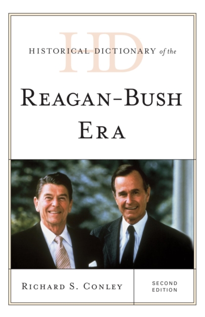 Historical Dictionary of the Reagan-Bush Era, EPUB eBook