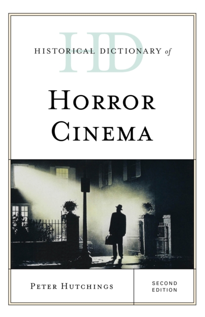 Historical Dictionary of Horror Cinema, Hardback Book