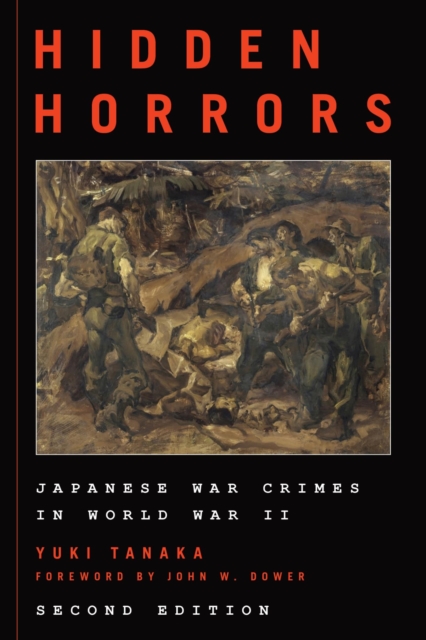 Hidden Horrors : Japanese War Crimes in World War II, EPUB eBook