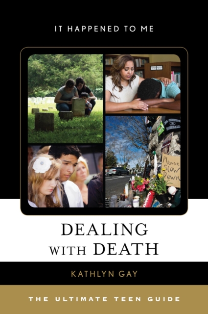 Dealing with Death : The Ultimate Teen Guide, EPUB eBook
