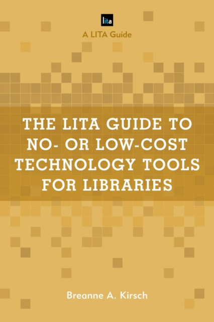 LITA Guide to No- or Low-Cost Technology Tools for Libraries, EPUB eBook