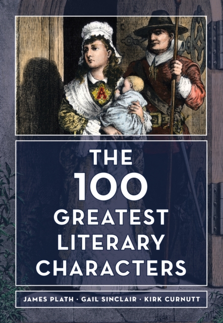 The 100 Greatest Literary Characters, Hardback Book