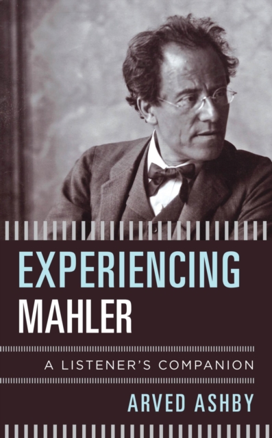 Experiencing Mahler : A Listener's Companion, EPUB eBook