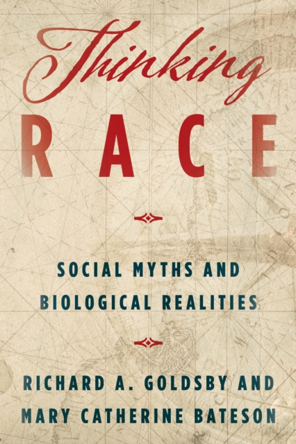 Thinking Race : Social Myths and Biological Realities, Hardback Book