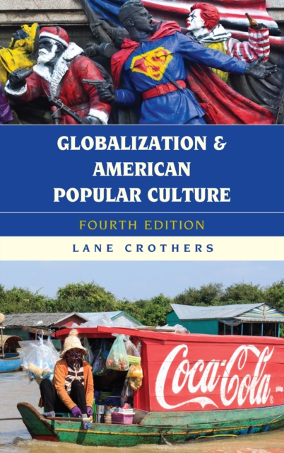 Globalization and American Popular Culture, Hardback Book