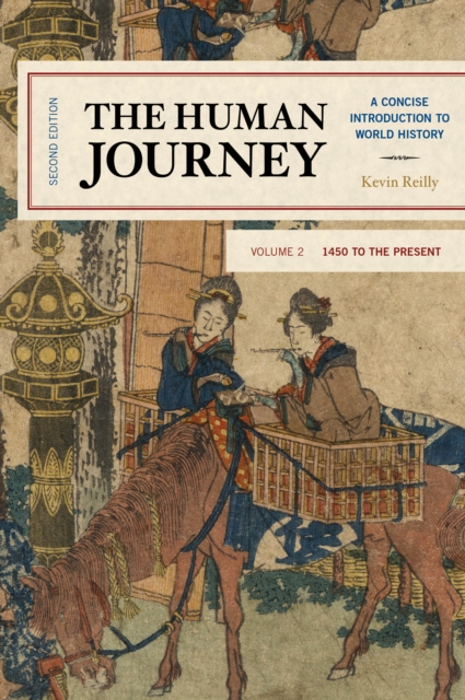 The Human Journey : A Concise Introduction to World History, 1450 to the Present, Paperback / softback Book