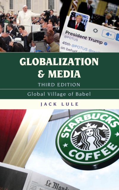 Globalization and Media : Global Village of Babel, Hardback Book