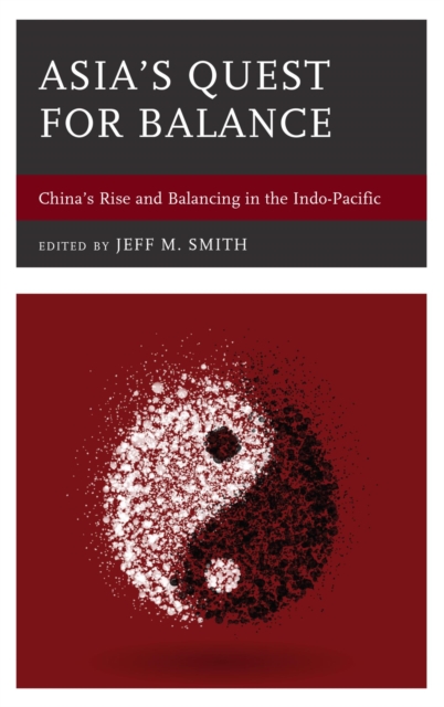 Asia's Quest for Balance : China's Rise and Balancing in the Indo-Pacific, EPUB eBook