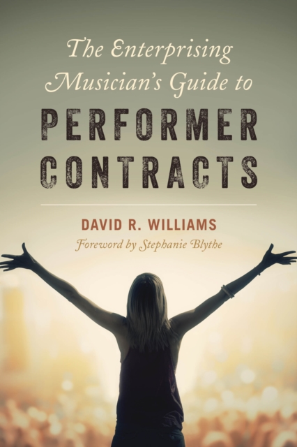 The Enterprising Musician's Guide to Performer Contracts, Hardback Book