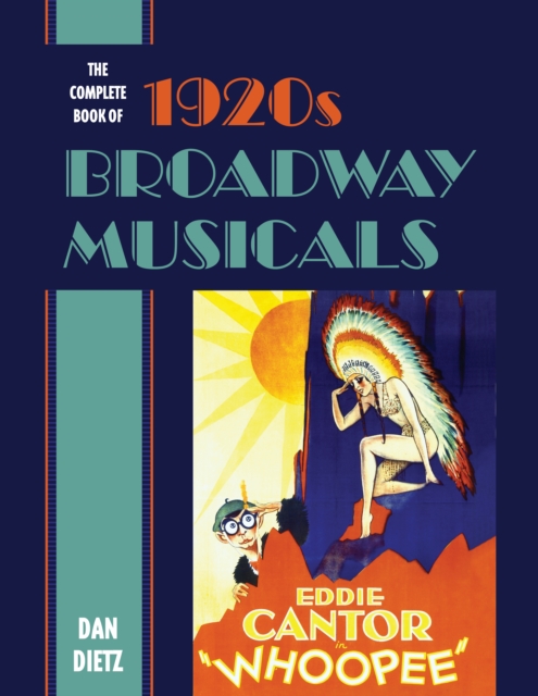 The Complete Book of 1920s Broadway Musicals, Hardback Book