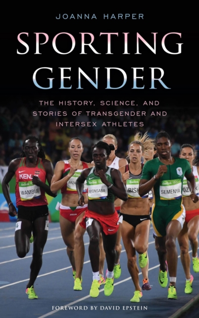 Sporting Gender : The History, Science, and Stories of Transgender and Intersex Athletes, EPUB eBook