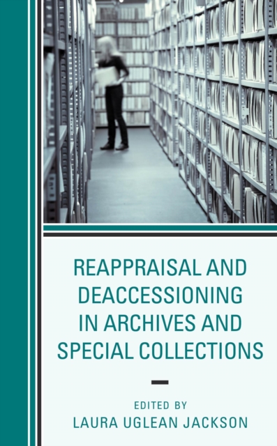 Reappraisal and Deaccessioning in Archives and Special Collections, EPUB eBook