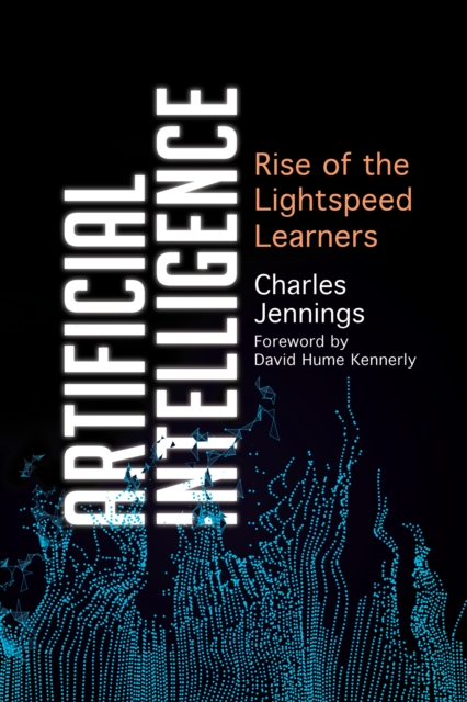 Artificial Intelligence : Rise of the Lightspeed Learners, Hardback Book