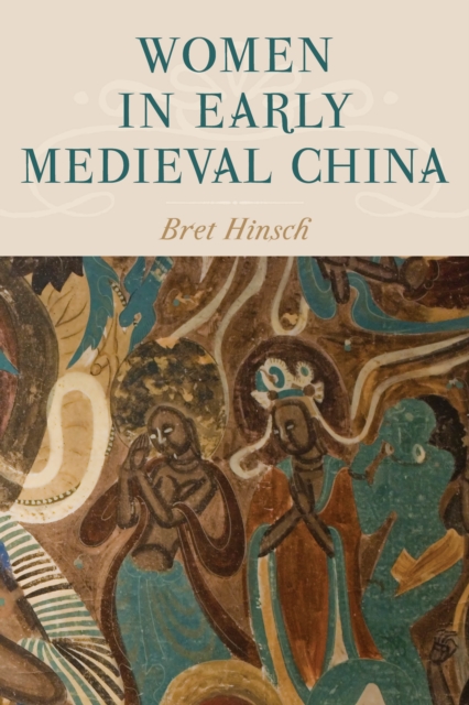 Women in Early Medieval China, Hardback Book