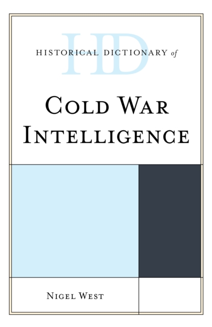 Historical Dictionary of Cold War Intelligence, Hardback Book
