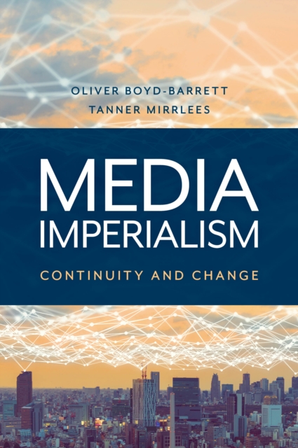 Media Imperialism : Continuity and Change, Paperback / softback Book