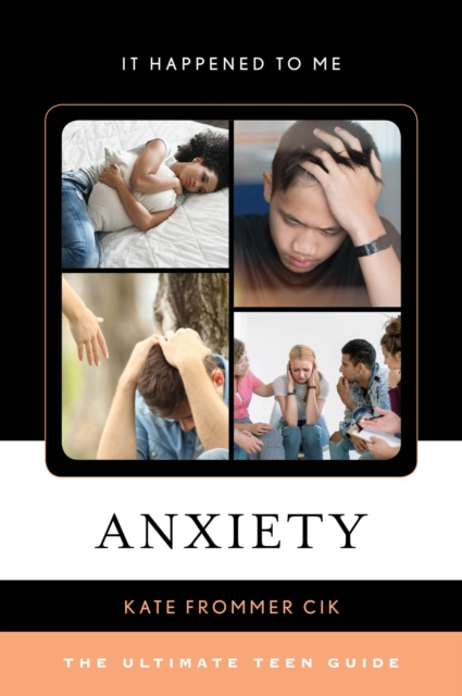 Anxiety : The Ultimate Teen Guide, EPUB eBook