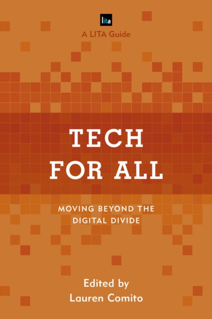Tech for All : Moving beyond the Digital Divide, Hardback Book