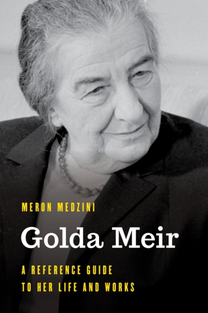 Golda Meir : A Reference Guide to Her Life and Works, EPUB eBook