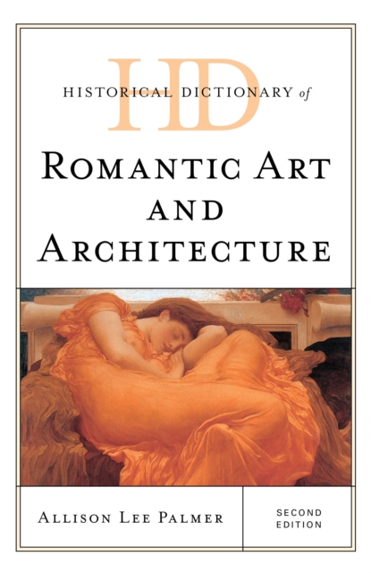 Historical Dictionary of Romantic Art and Architecture, PDF eBook