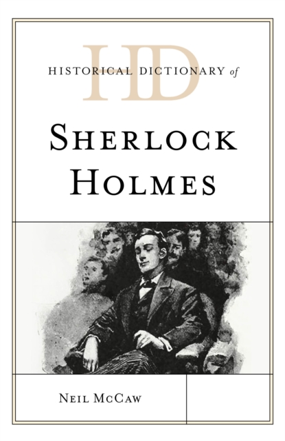 Historical Dictionary of Sherlock Holmes, Hardback Book