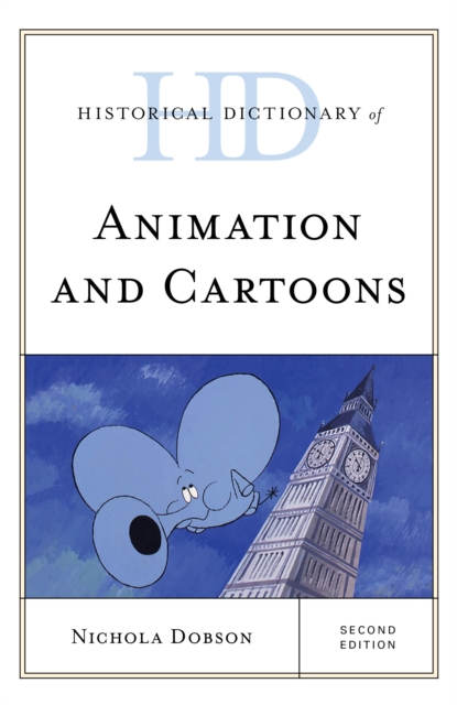 Historical Dictionary of Animation and Cartoons, Hardback Book