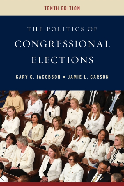 The Politics of Congressional Elections, Paperback / softback Book